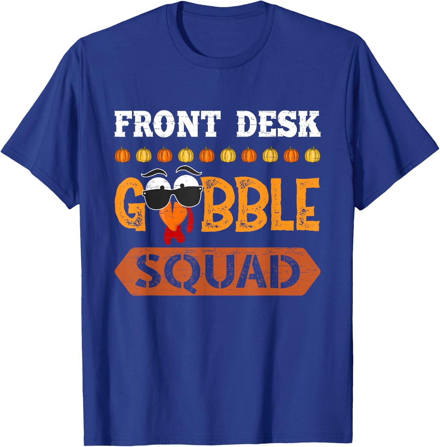 Front Desk Gobble Squad Turkey Thanksgiving Receptionist T-Shirt - T-Shirt | Royal