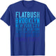 Flatbush Brooklyn New York of Planet Earth T-Shirt - T-Shirt | Royal