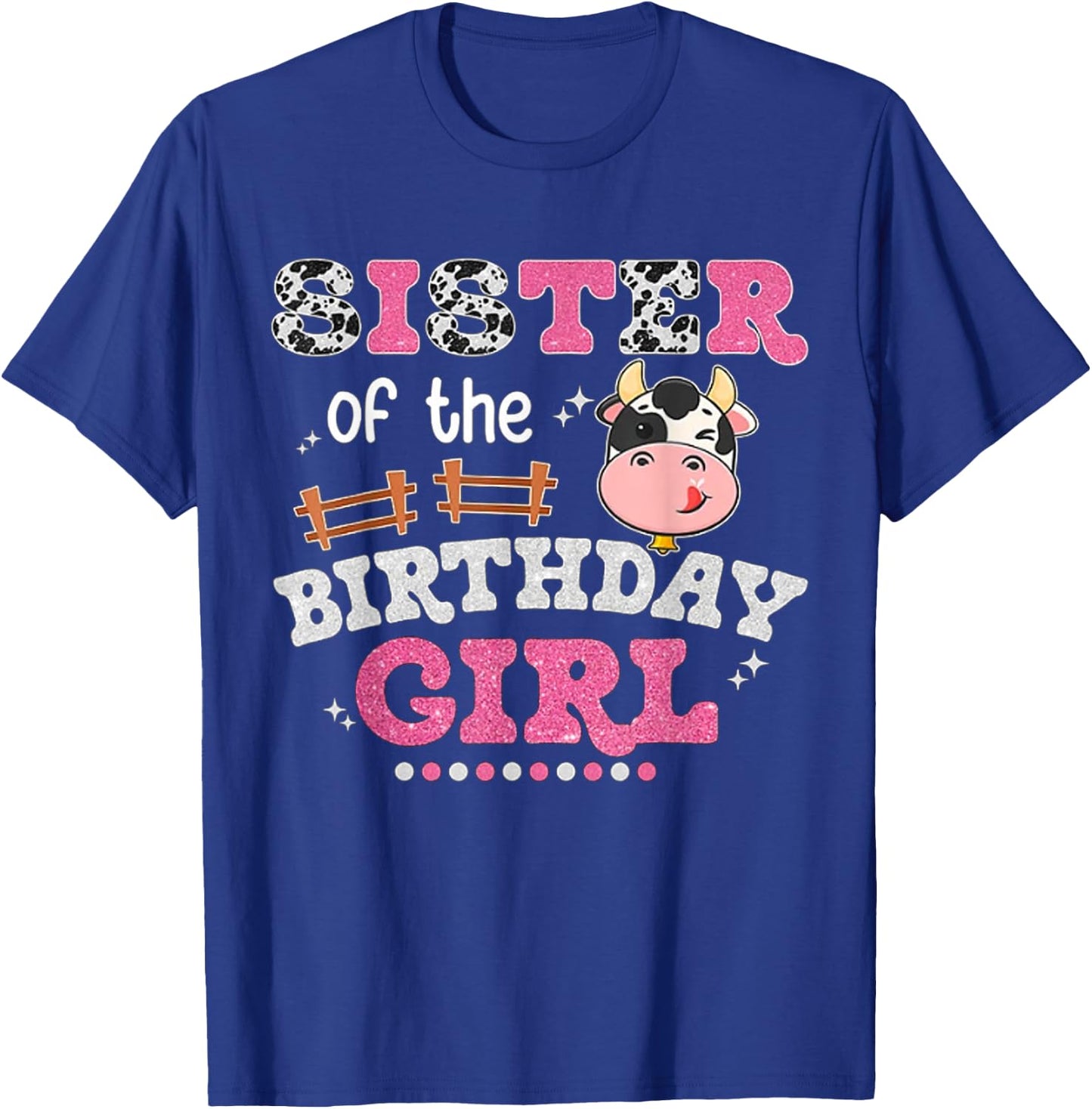 Sister Of The Birthday Girl Farm Cow Lover Sibling Matching T-Shirt - T-Shirt | Royal