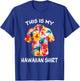 This Is My Hawaiian Shirt Tropical Luau Costume Party Hawaii T-Shirt - T-Shirt | Royal