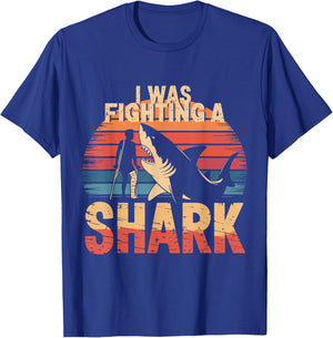 I Was Fighting a Shark T-Shirt - T-Shirt | Royal