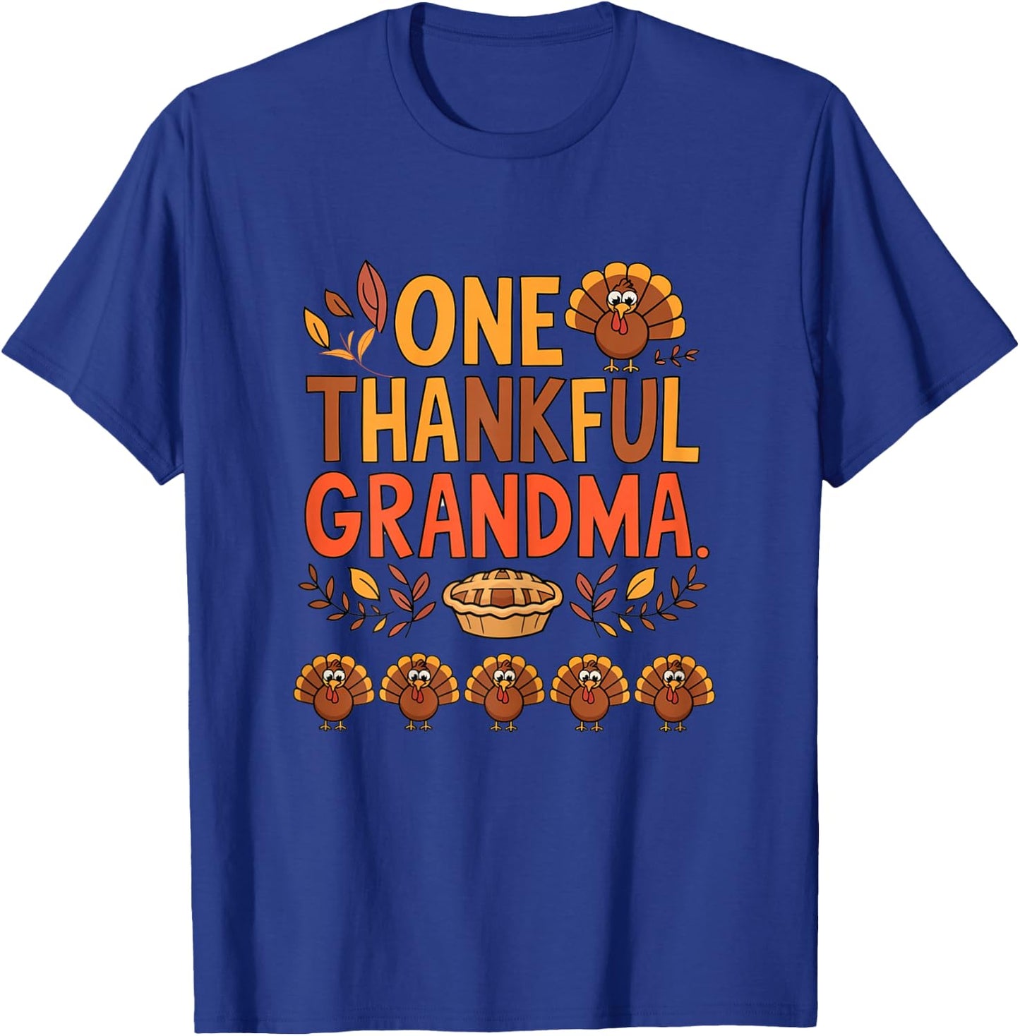 Funny Thanksgiving Grandma Graphic One thankful grandma Fall T-Shirt - T-Shirt | Royal