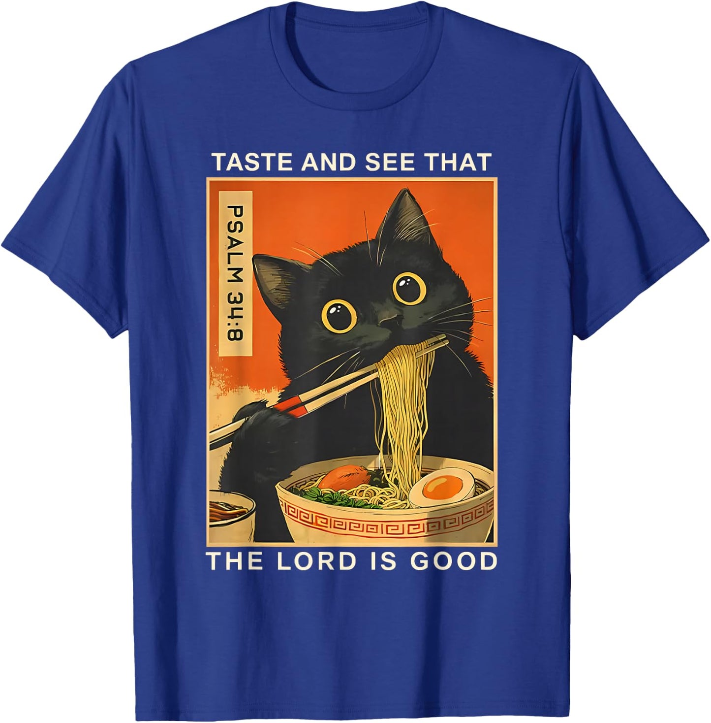 Taste and See that The Lord is Good Psalm 34:8 Cat Japanese T-Shirt - T-Shirt | Royal