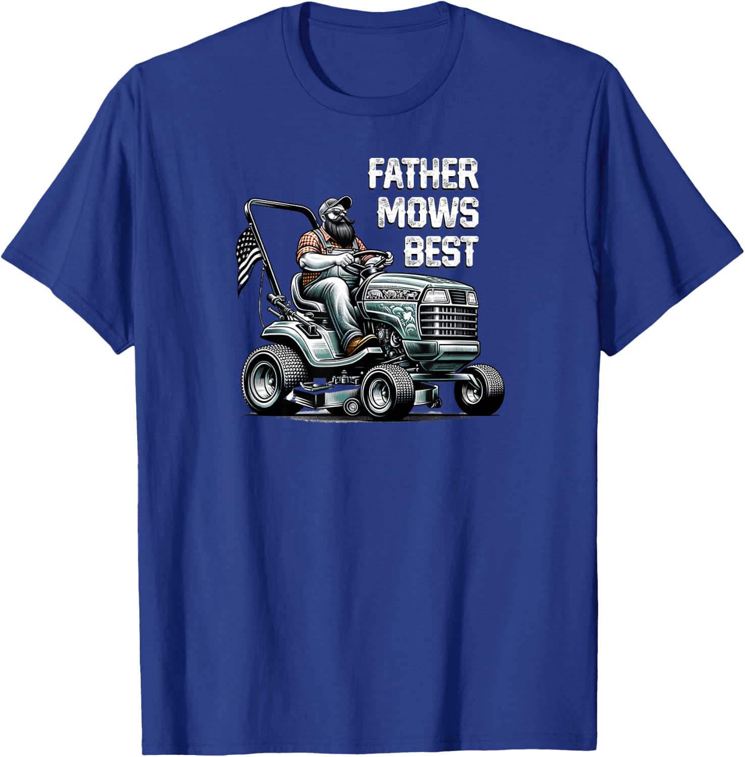 Father Mows Best, Funny Dad Mowing T-Shirt - T-Shirt | Royal