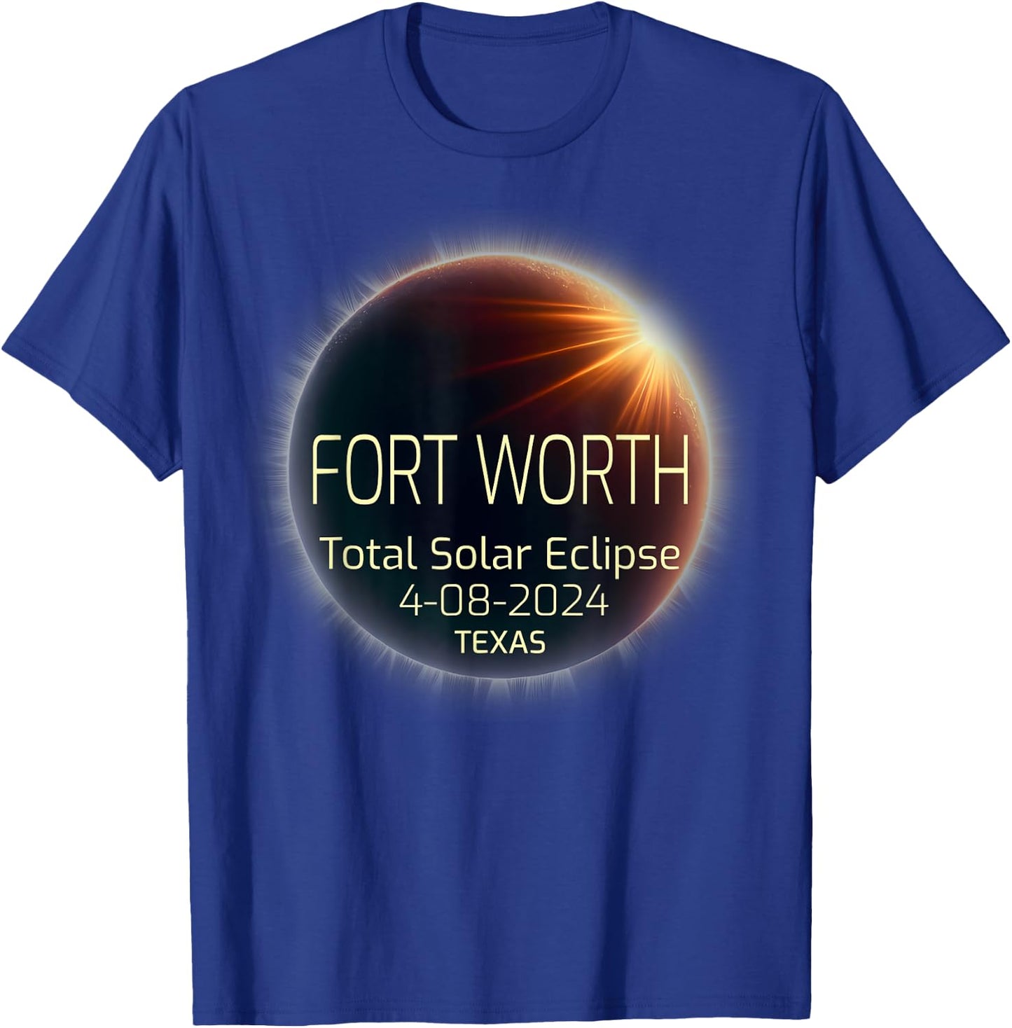 FORT WORTH Total Solar Eclipse April 8 2024 Texas Eclipse T-Shirt - T-Shirt | Royal