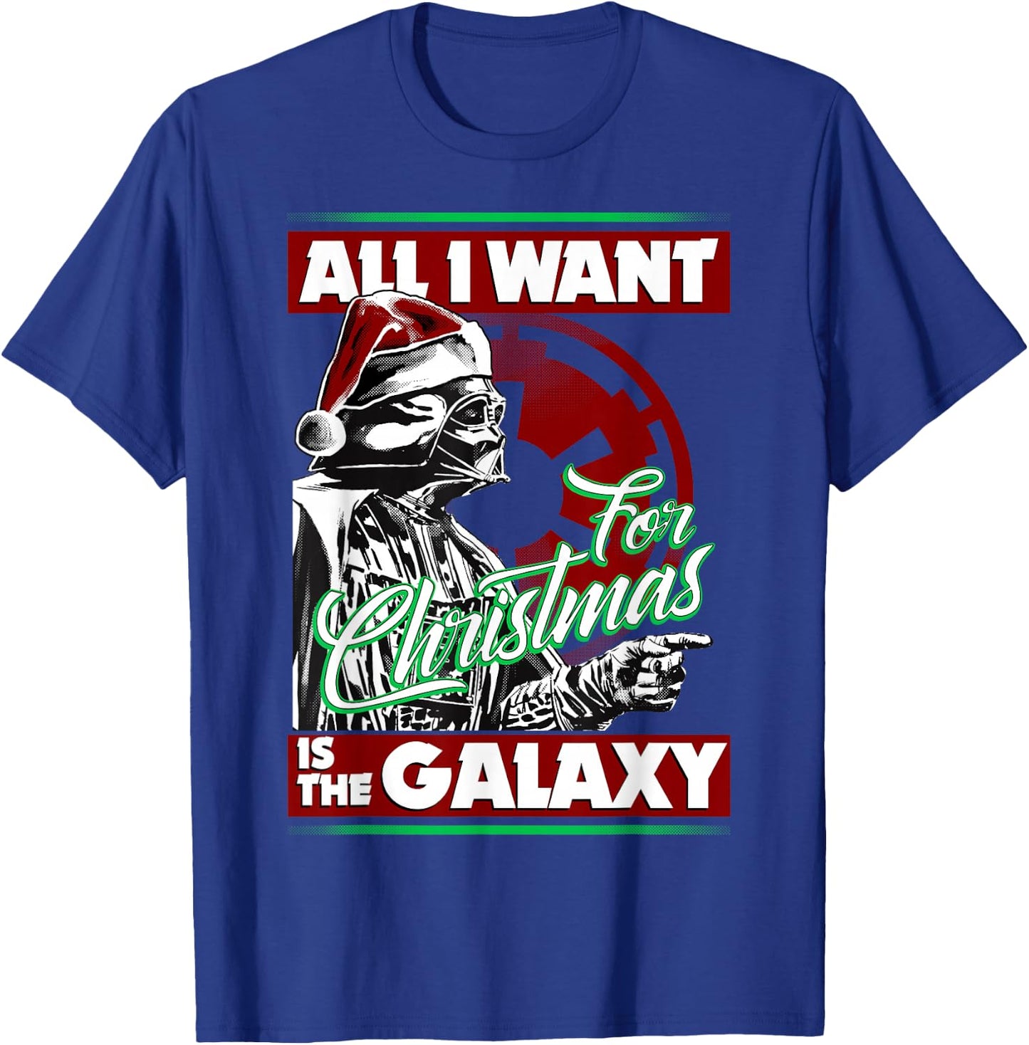 Star Wars Vader Empire All I Want Galaxy Christmas T-Shirt - T-Shirt | Royal