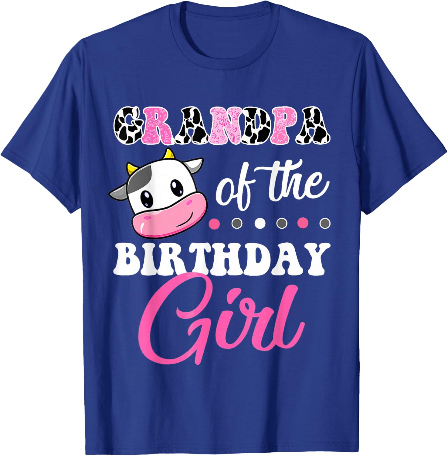Grandpa Of The Birthday Girl Family Matching Shirt Farm Cow T-Shirt - T-Shirt | Royal