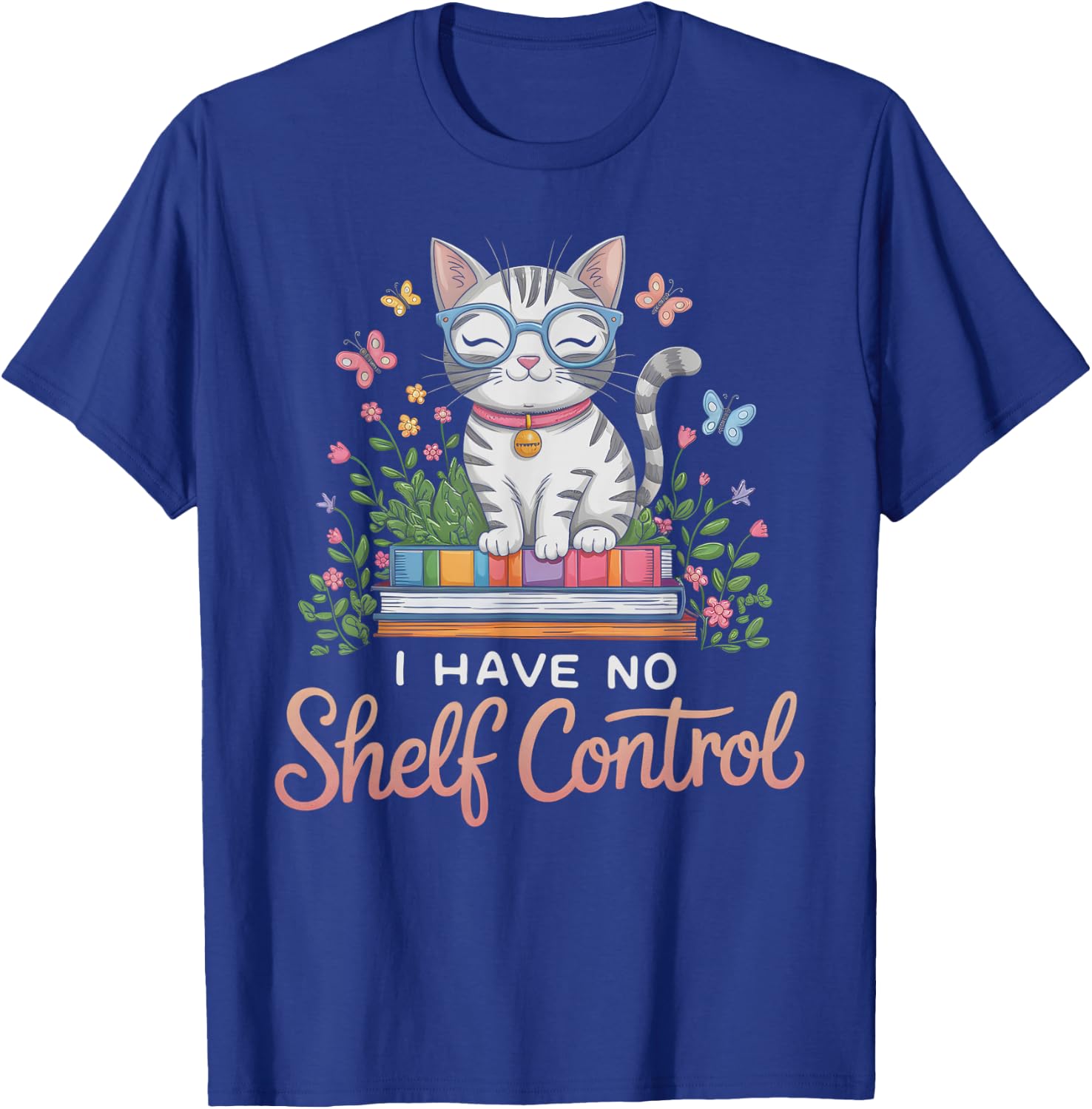 Funny I Have No Shelf Control Club de Lecture pour Professeur T-Shirt - T-Shirt | Royal