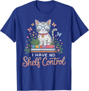 Funny I Have No Shelf Control Club de Lecture pour Professeur T-Shirt - T-Shirt | Royal