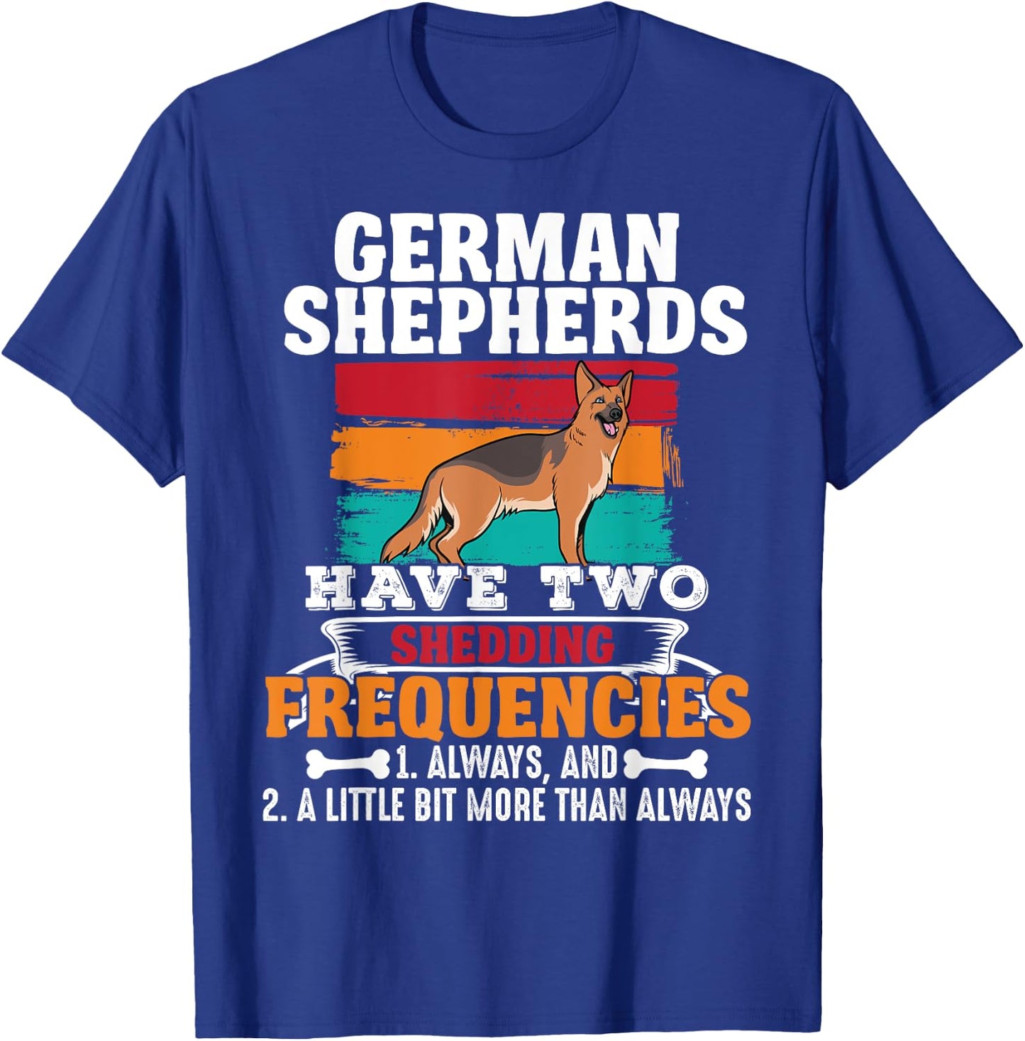 Funny German Shepherd Owner Dog Lover German Shepherd T-Shirt - T-Shirt | Royal