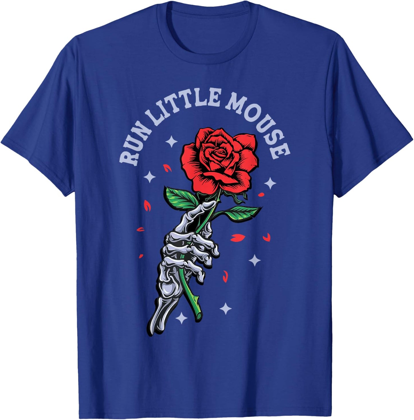 Run Little Mouse Skeleton Hand Rose T-Shirt - T-Shirt | Royal
