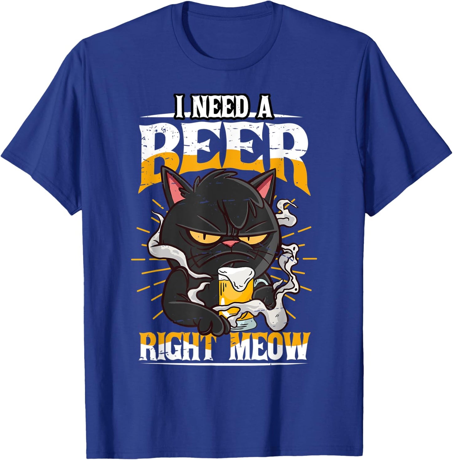 I need a Beer right meow Cat and Beer lover Funny Pun T-Shirt - T-Shirt | Royal