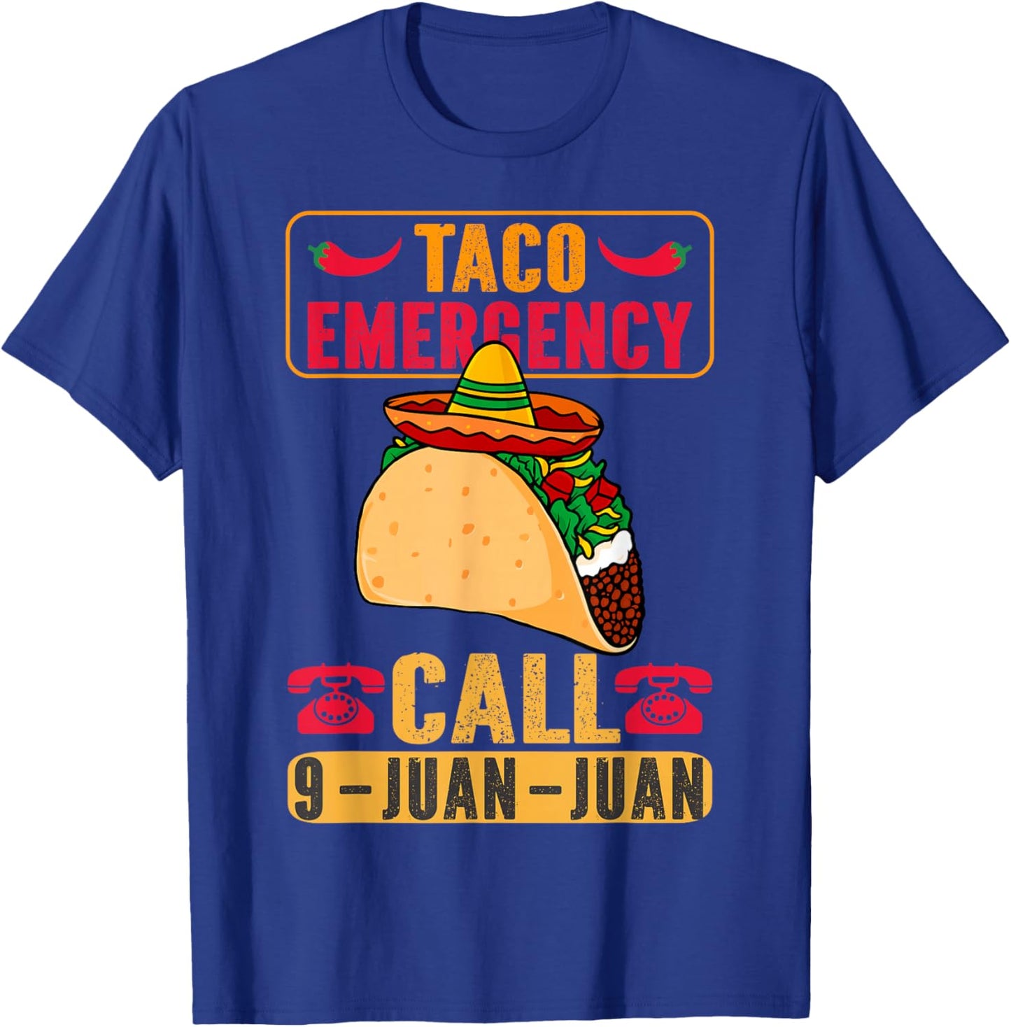 Funny Taco Emergency Cinco de Mayo Men Women Fiesta Mexican T-Shirt - T-Shirt | Royal