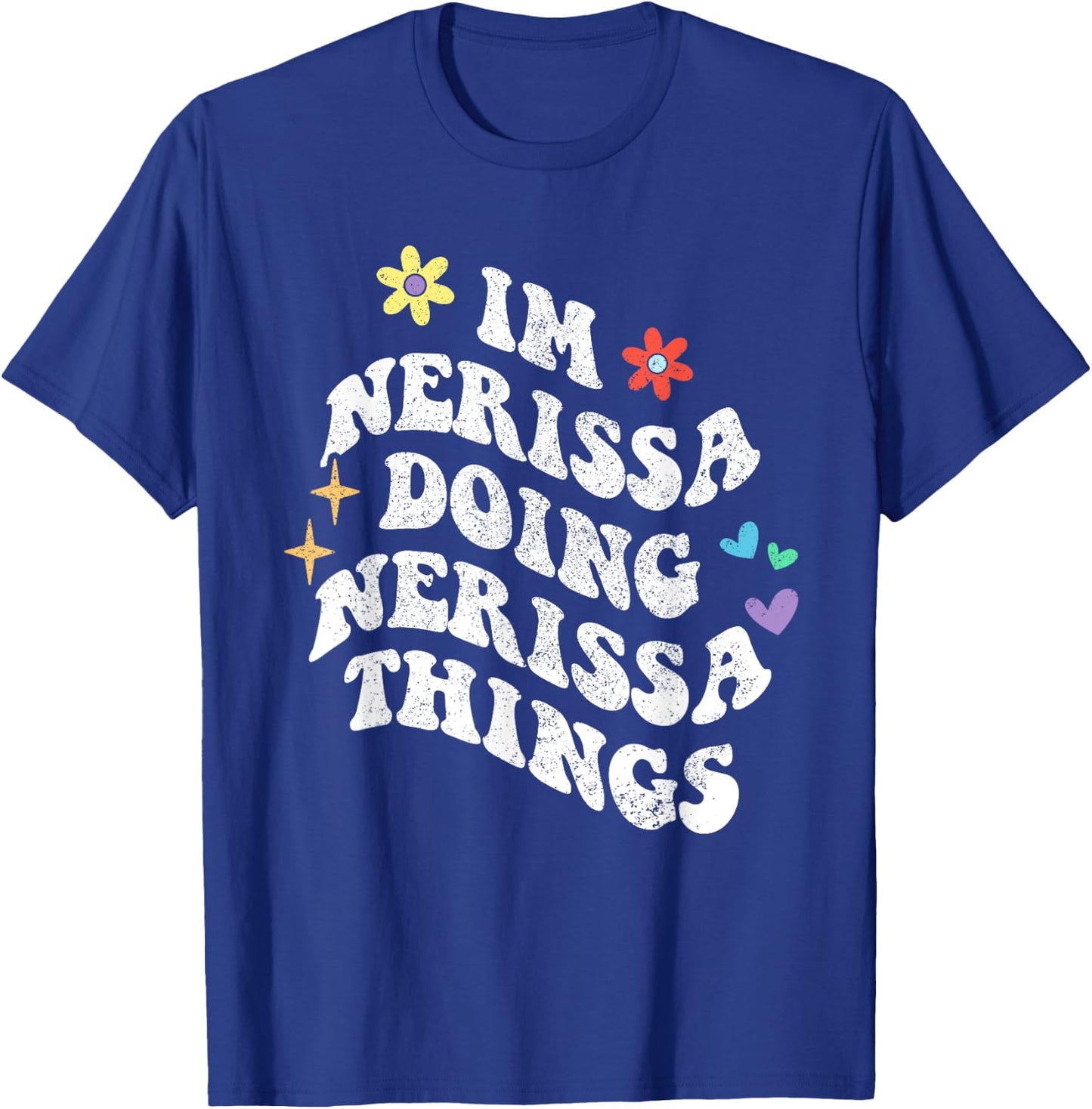 Retro Groovy Im Nerissa Doing Nerissa Things Funny Mother's T-Shirt - T-Shirt | Royal