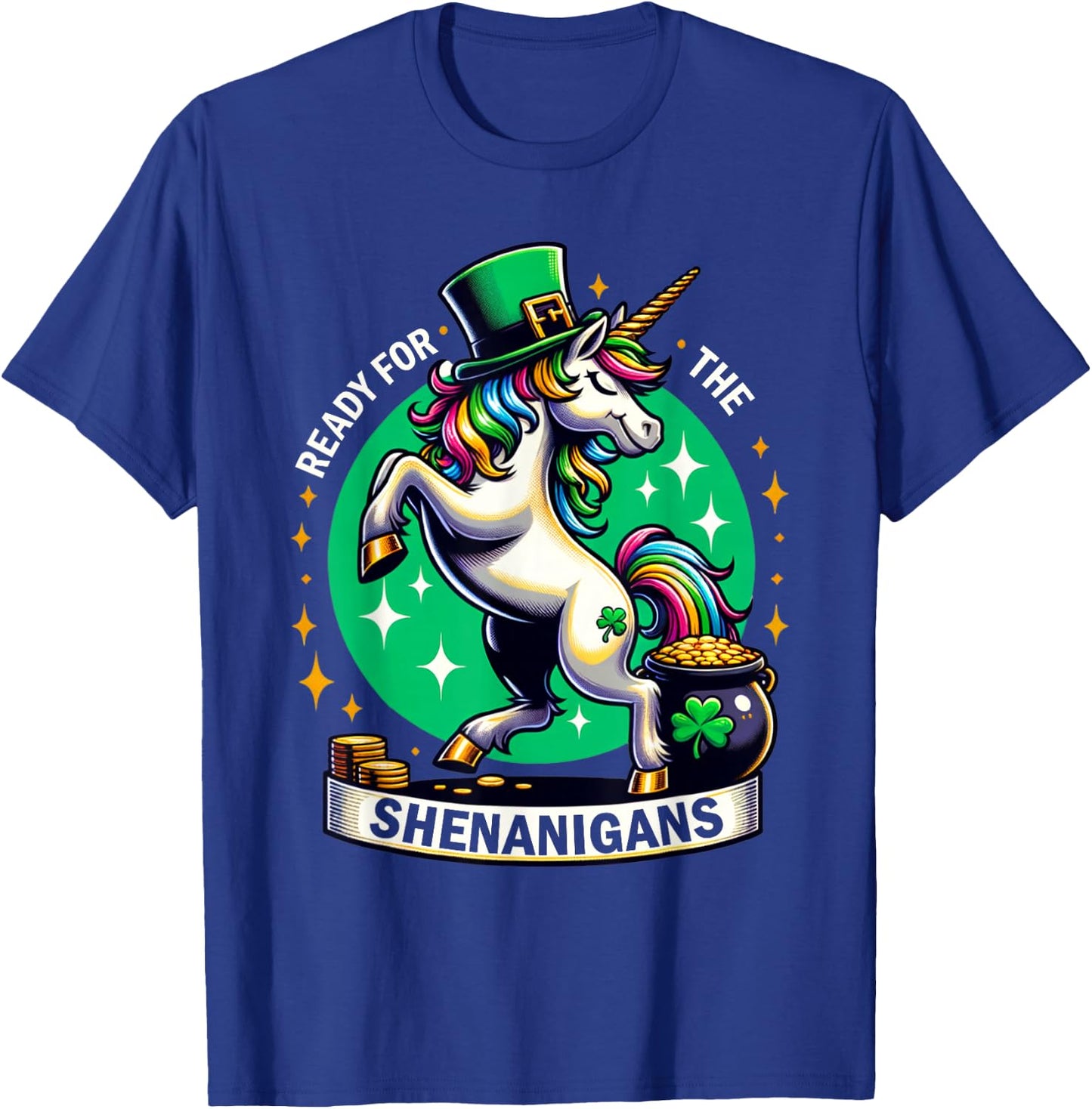 St. Patrick's Day Unicorn Coins Clover Ready for Shenanigans T-Shirt - T-Shirt | Royal