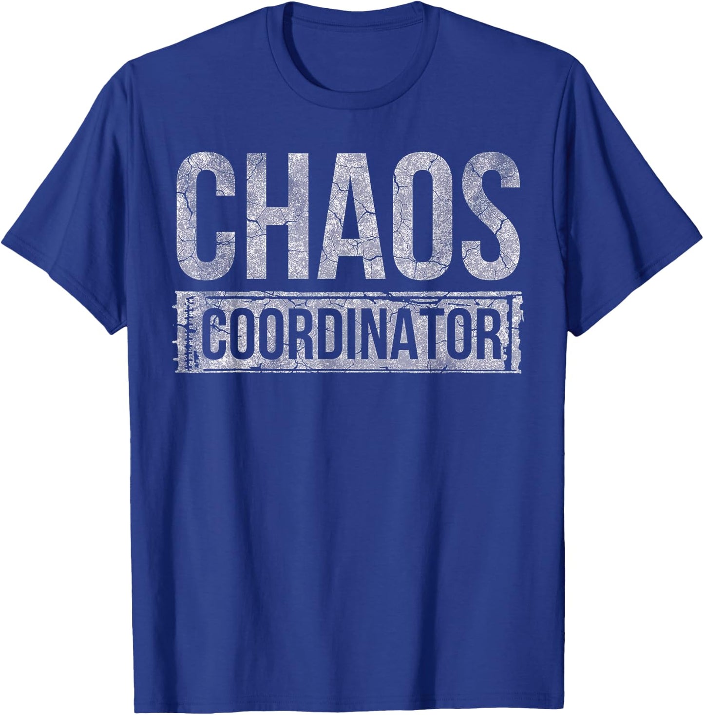 Chaos Coordinator T-Shirt - T-Shirt | Royal