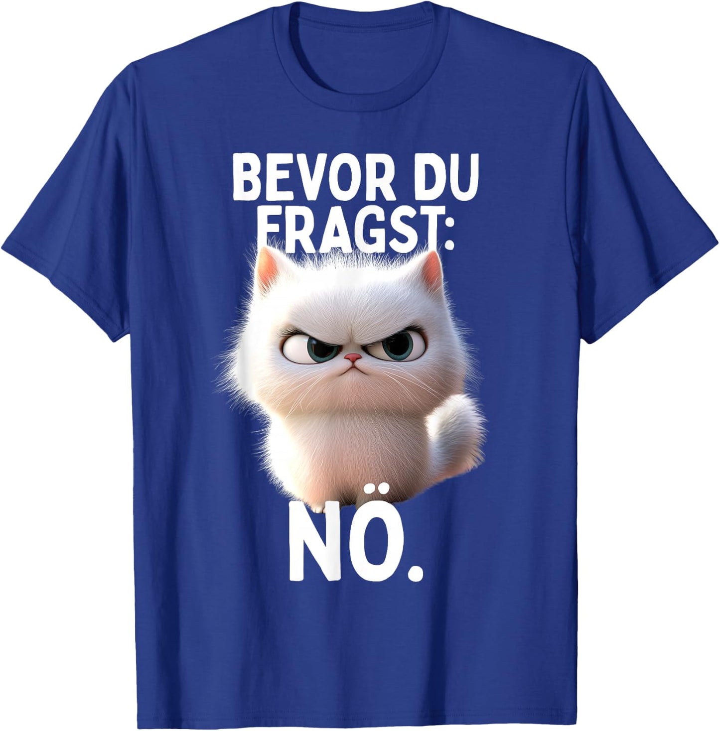 with German Text "Bevor Du Fragst Nö" Cat Morgenmuffel No Office Cat T-Shirt - T-Shirt | Royal