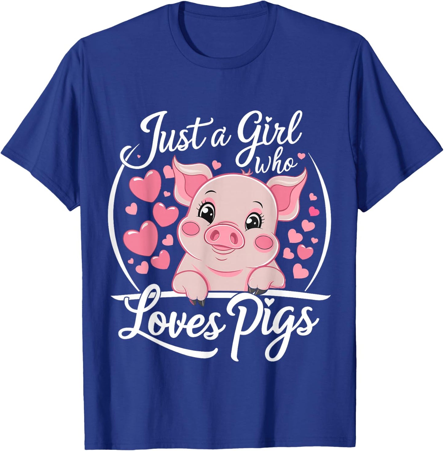 Pig Lover Just A Girl Who Loves Pigs T-Shirt - T-Shirt | Royal