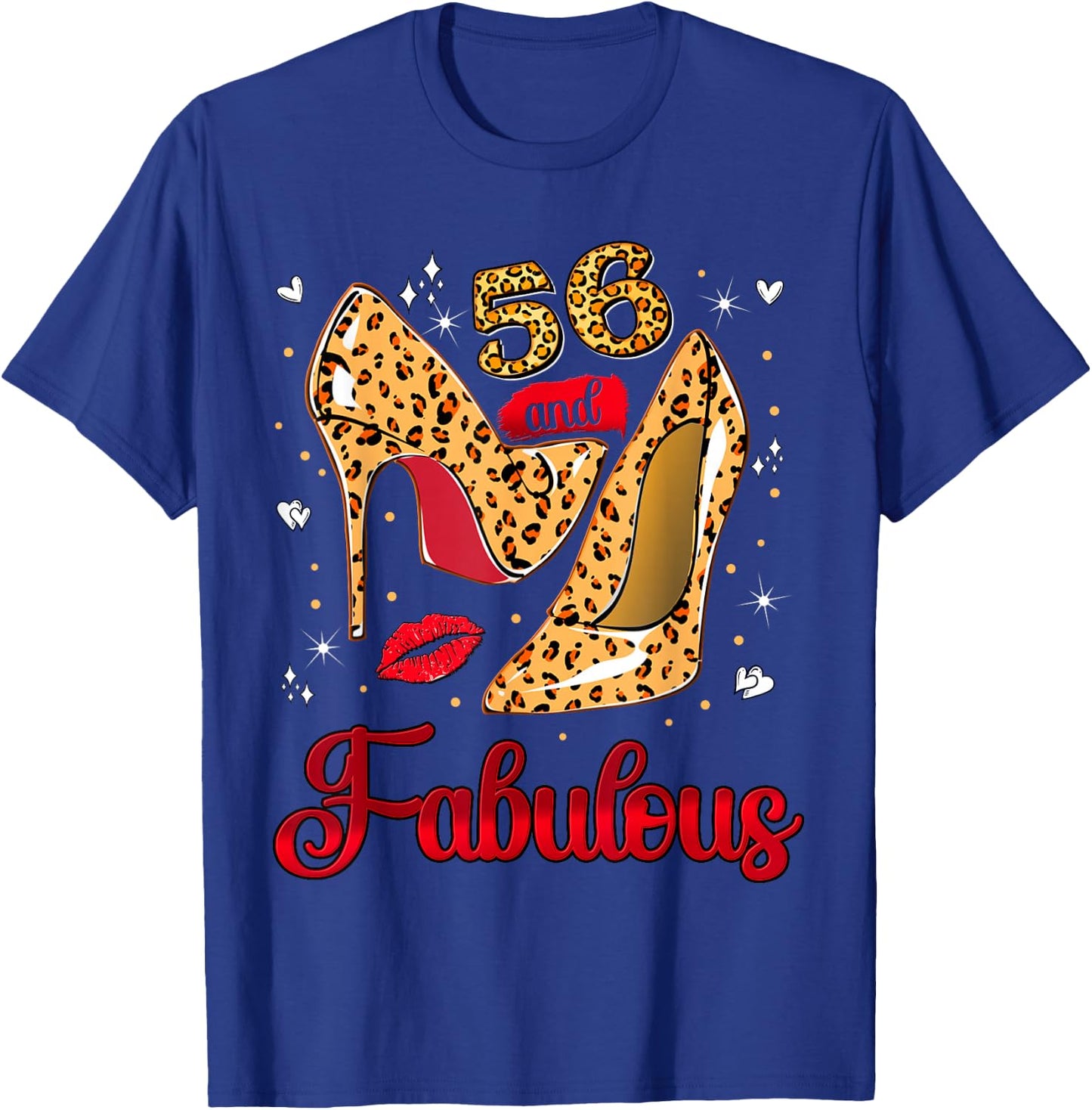 56 and Fabulous Leopard Heels Stepping Into my 56th Birthday T-Shirt - T-Shirt | Royal