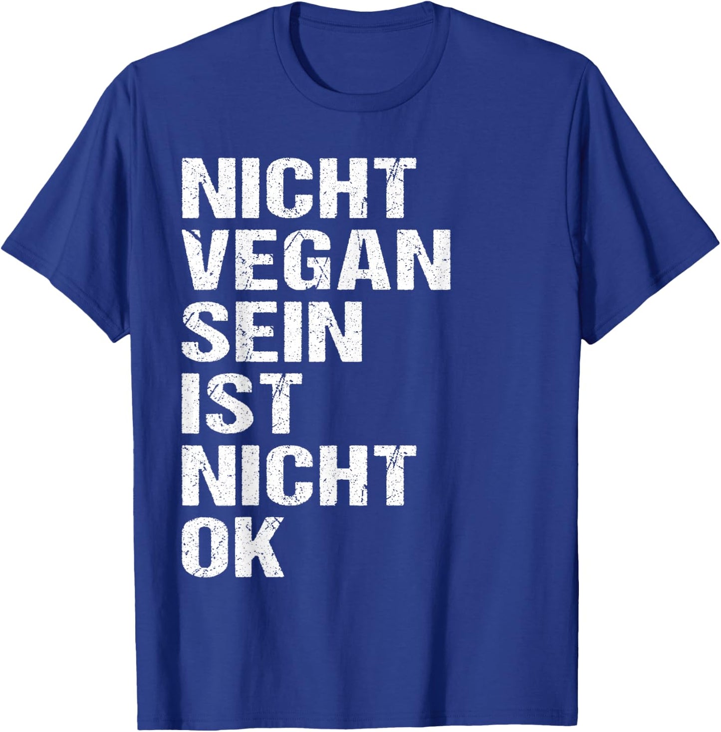 Veganer Spruch Nicht Vegan Sein Ist Nicht Ok Vegan T-Shirt - T-Shirt | Royal