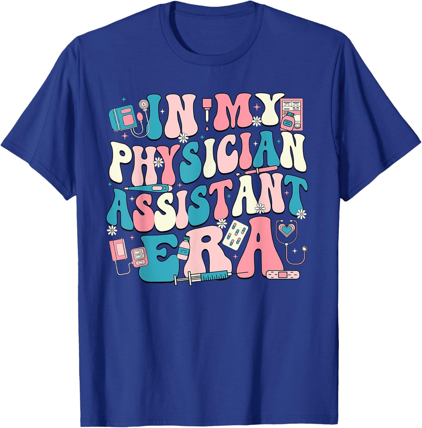 In My Physician Assistant Era T-Shirt - T-Shirt | Royal