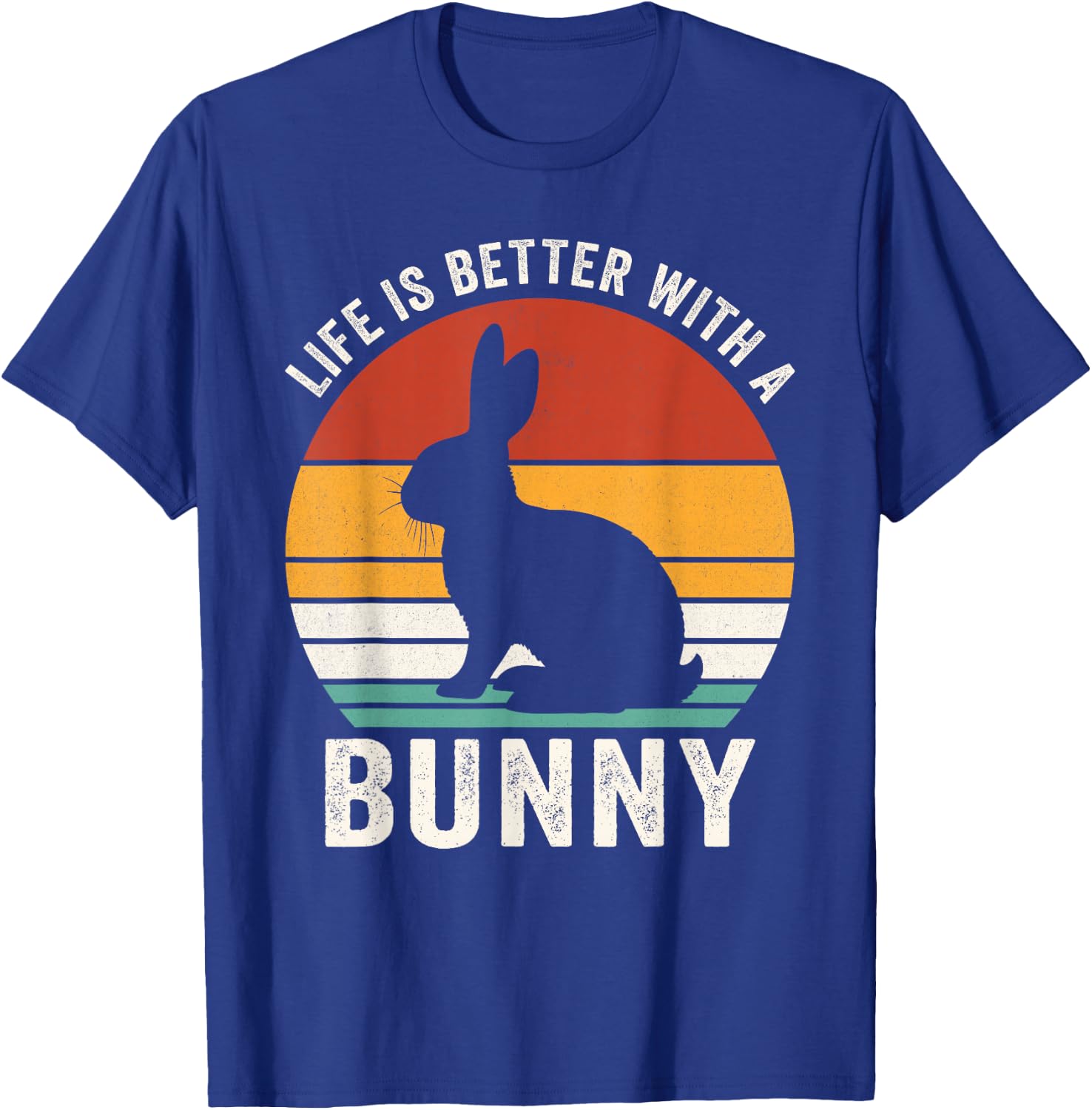 Life is better with a bunny, funny bunny owner T-Shirt - T-Shirt | Royal