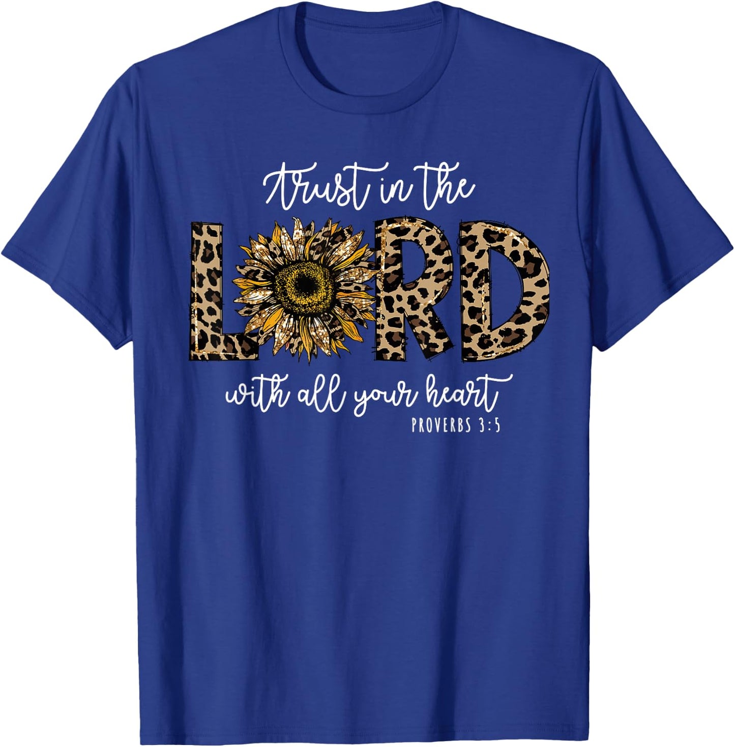 Proverbs 3:5 Trust In the Lord Leopard Sunflower Religious T-Shirt - T-Shirt | Royal