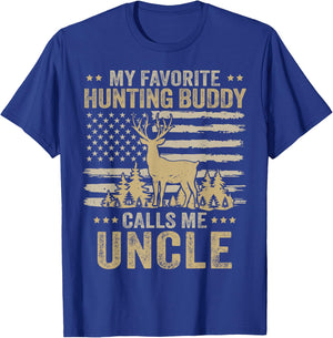 My Favorite Hunting Buddy Calls Me Uncle Funny Hunting T-Shirt - T-Shirt | Royal