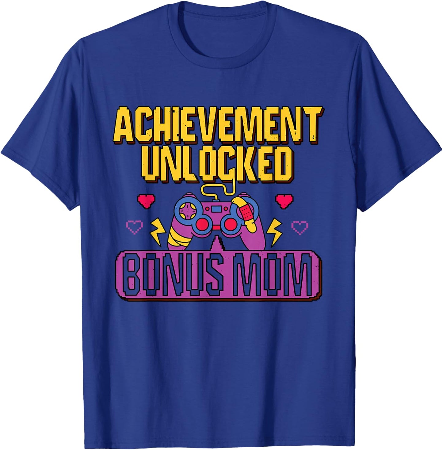 Gamer Bonus Mom Unlocked Video Game Stepmom Gaming Lover T-Shirt - T-Shirt | Royal