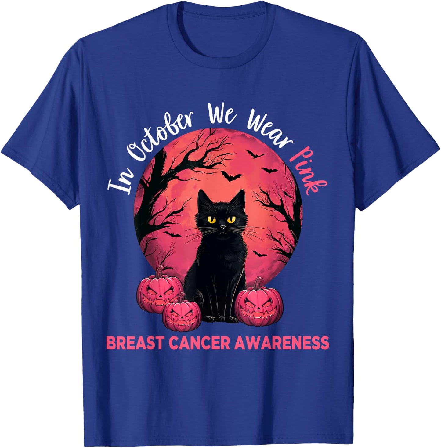 In October We Wear Pink Black Cat Breast Cancer Halloween Men Women T-Shirt - T-Shirt | Royal