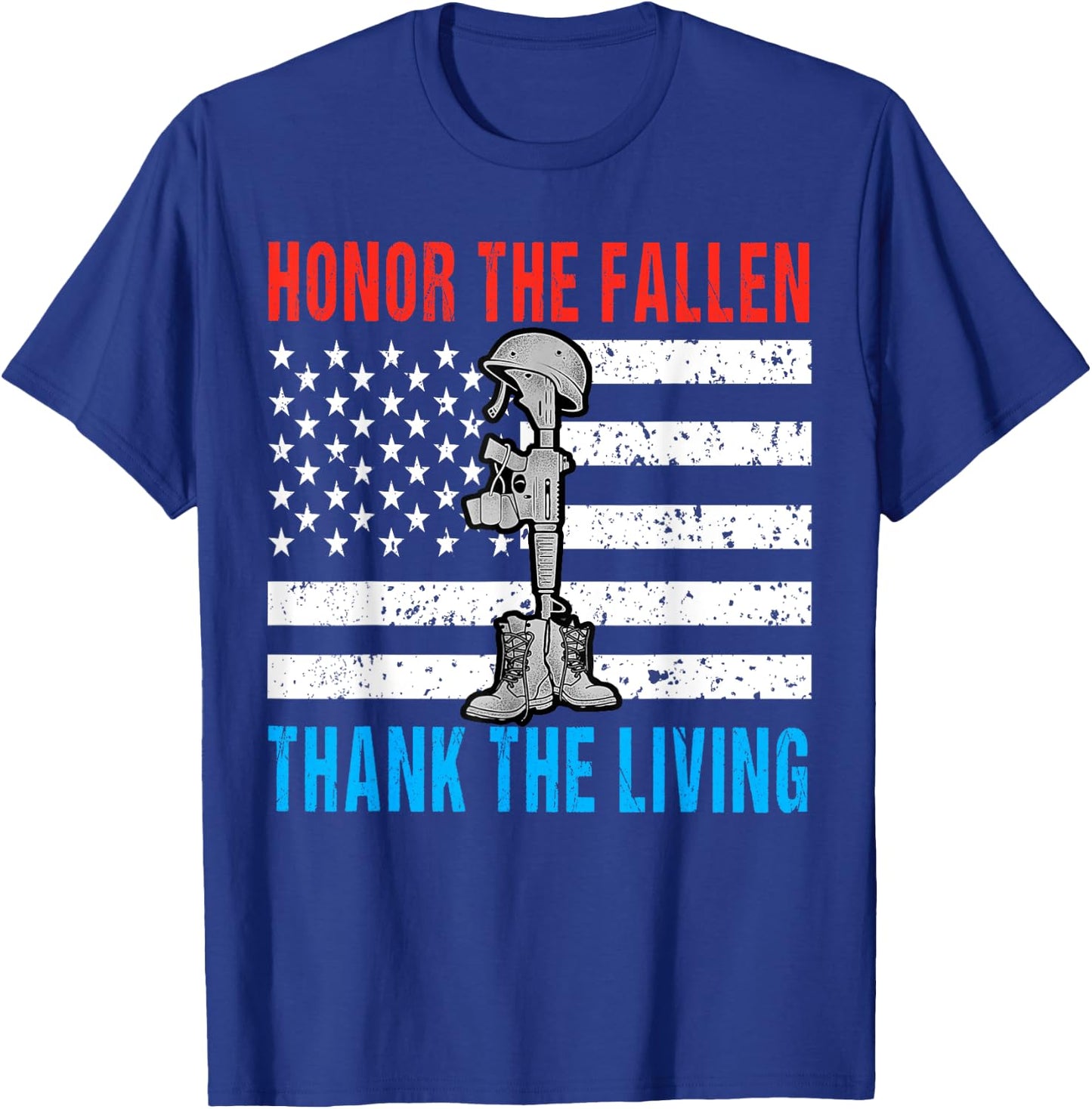 Honor The Fallen Thank Living Memorial Day May 31st Military T-Shirt - T-Shirt | Royal