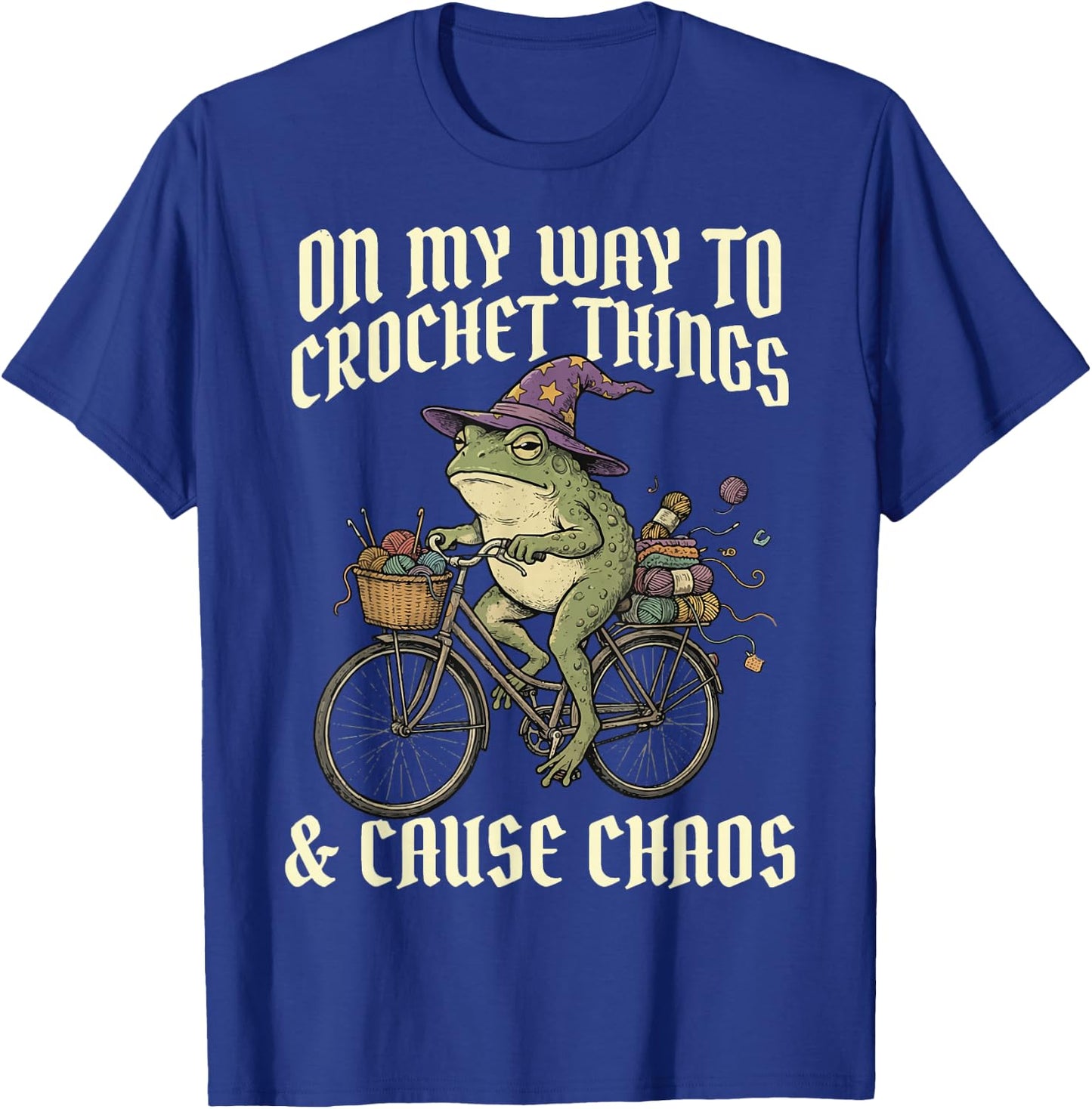 On My Way to Crochet Things and Cause Chaos T-Shirt - T-Shirt | Royal