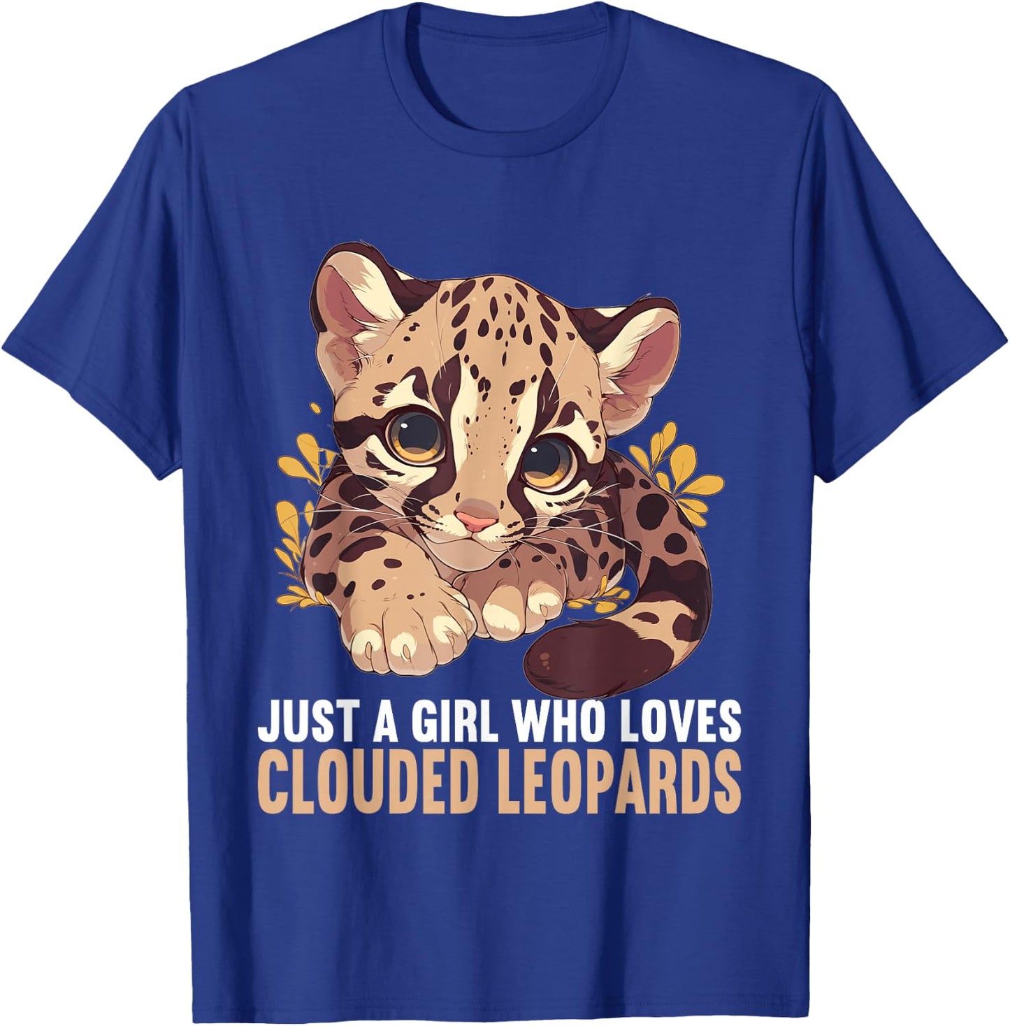 Just a Girl who loves Clouded Leopards Clouded Leopard T-Shirt - T-Shirt | Royal