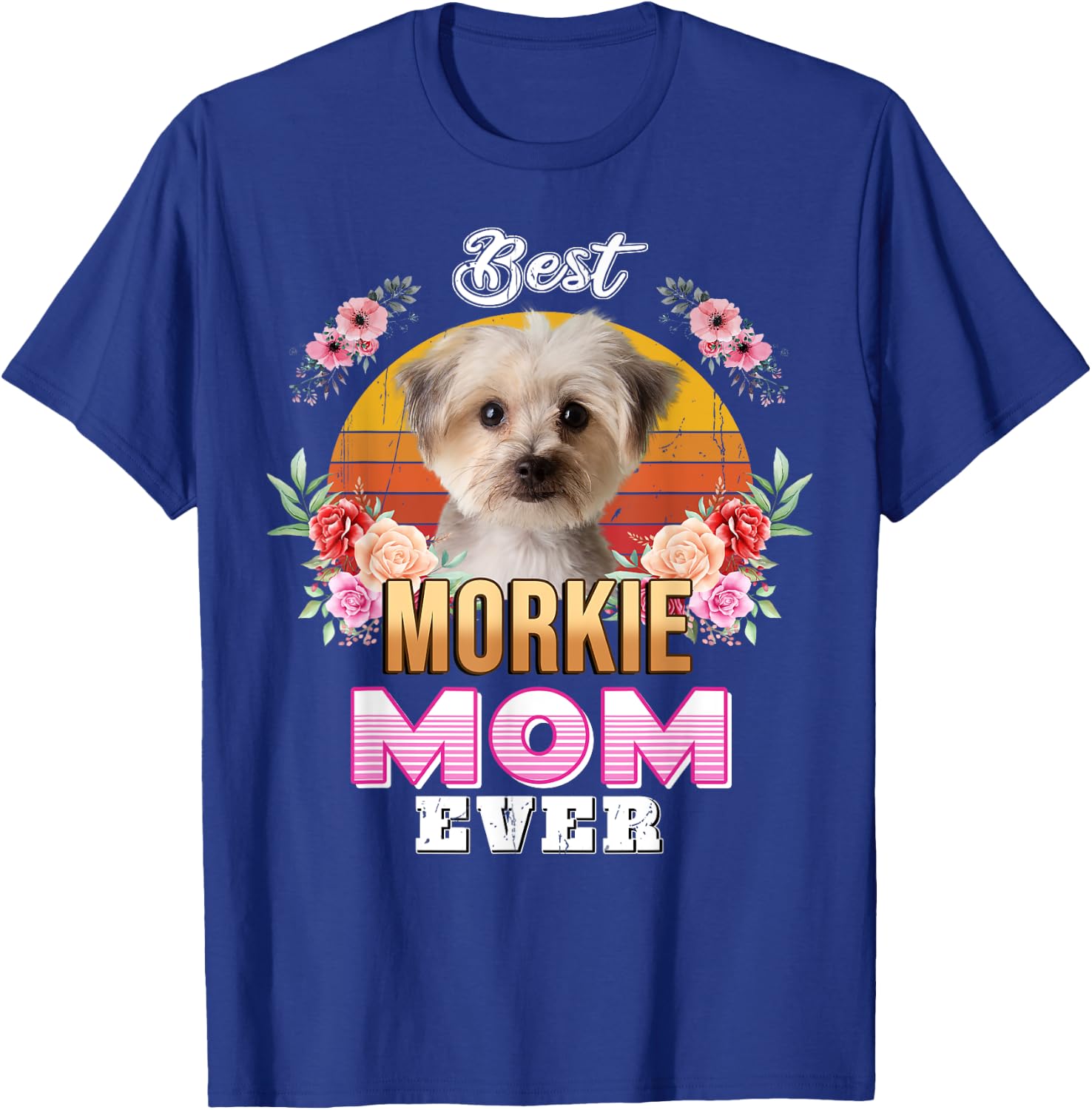 Vintage Best Morkie Mom Ever Mothers Day For Dog Mom Men Women Girls Kids T-Shirt - T-Shirt | Royal