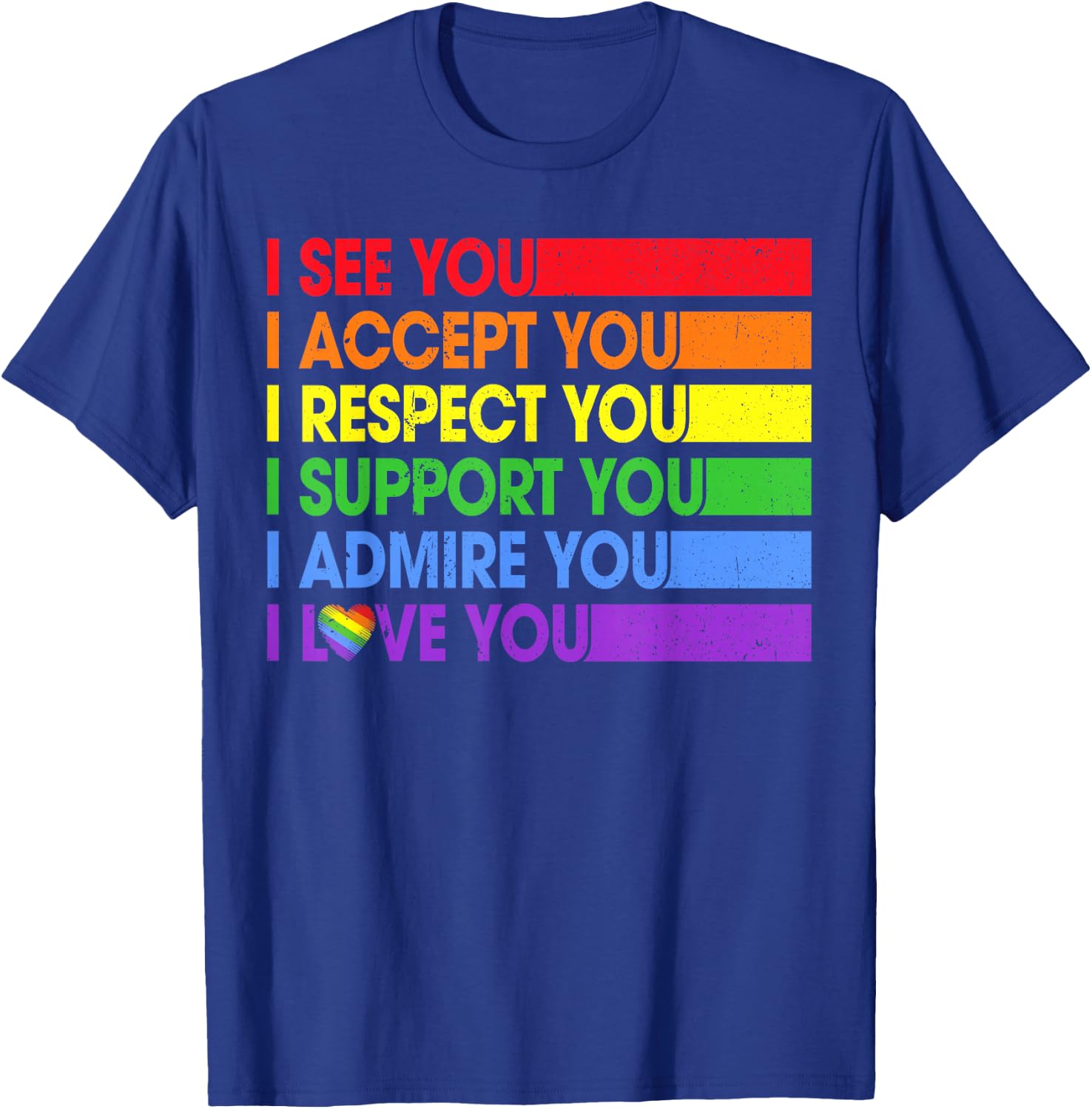 LGBTQ Pride I See Accept Respect Support Rainbow Men Women T-Shirt - T-Shirt | Royal