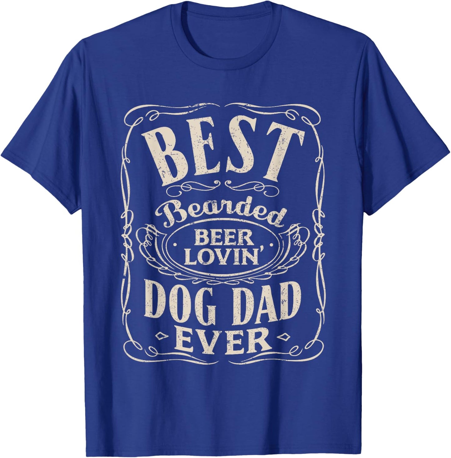 Best Bearded Beer Lovin Dog Dad Ever Funny Dogs Owner Gifts T-Shirt - T-Shirt | Royal