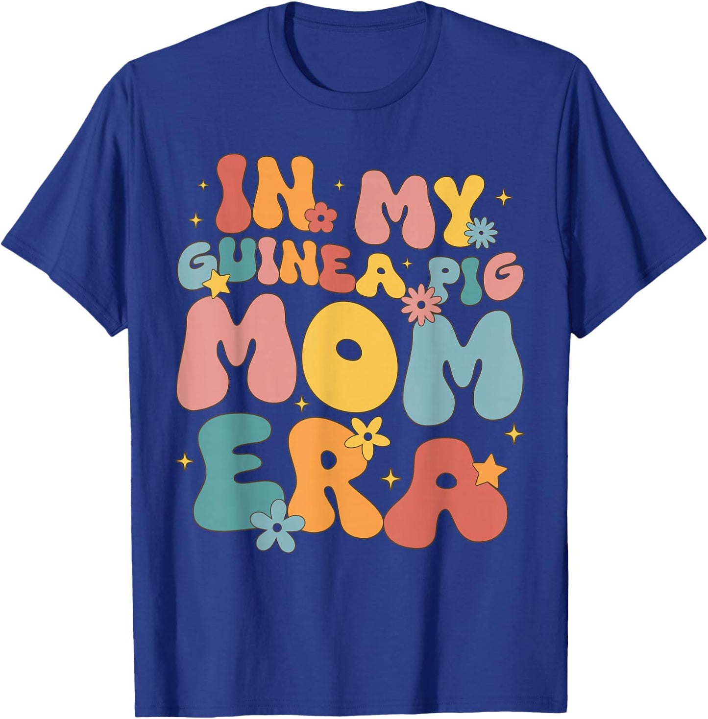 In my Guinea Pig Mom era funny groovy Guinea Pig Mothers Day T-Shirt - T-Shirt | Royal