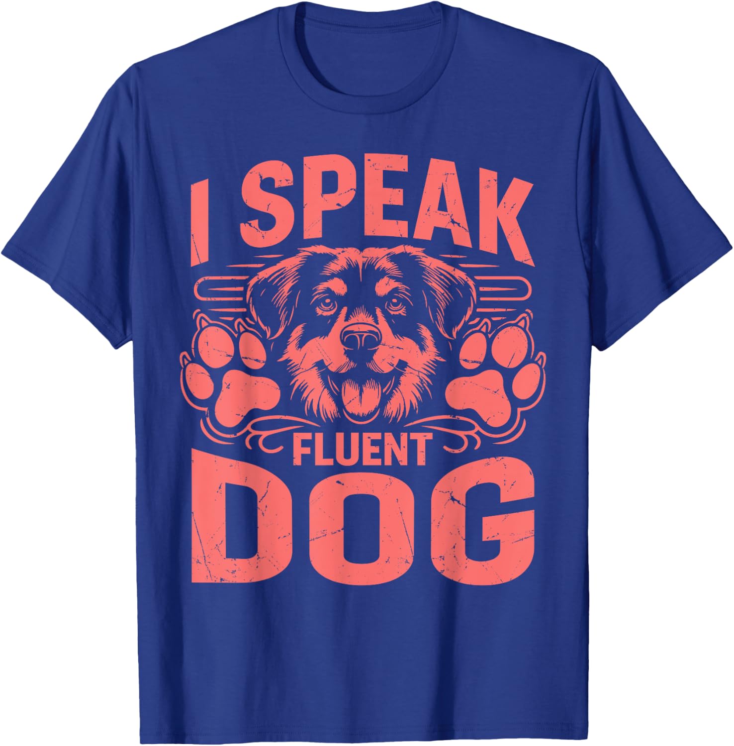I speak fluent Dog Dad T-Shirt - T-Shirt | Royal