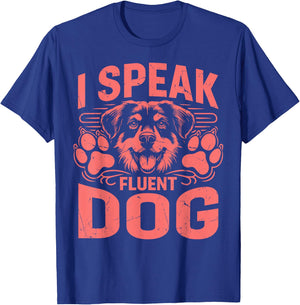 I speak fluent Dog Dad T-Shirt - T-Shirt | Royal