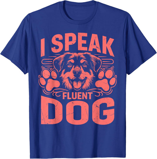 I speak fluent Dog Dad T-Shirt - T-Shirt | Royal