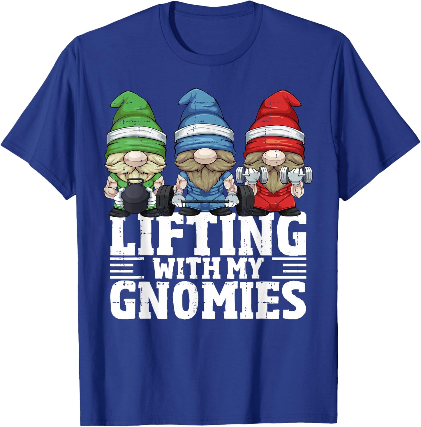 Lifting With My Gnomies For Gym Weightlifting Gnomes T-Shirt - T-Shirt | Royal