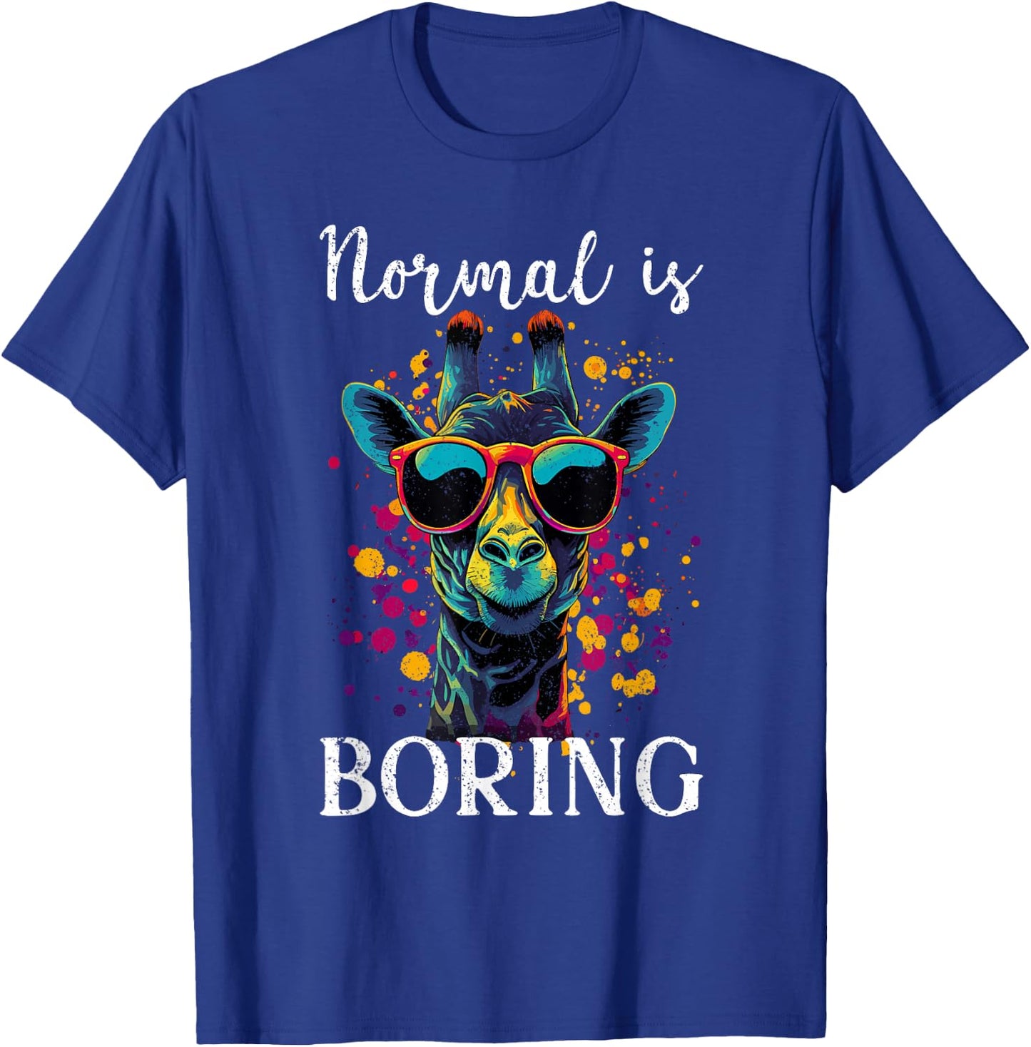 Funny Giraffe Normal Is Boring T-Shirt - T-Shirt | Royal
