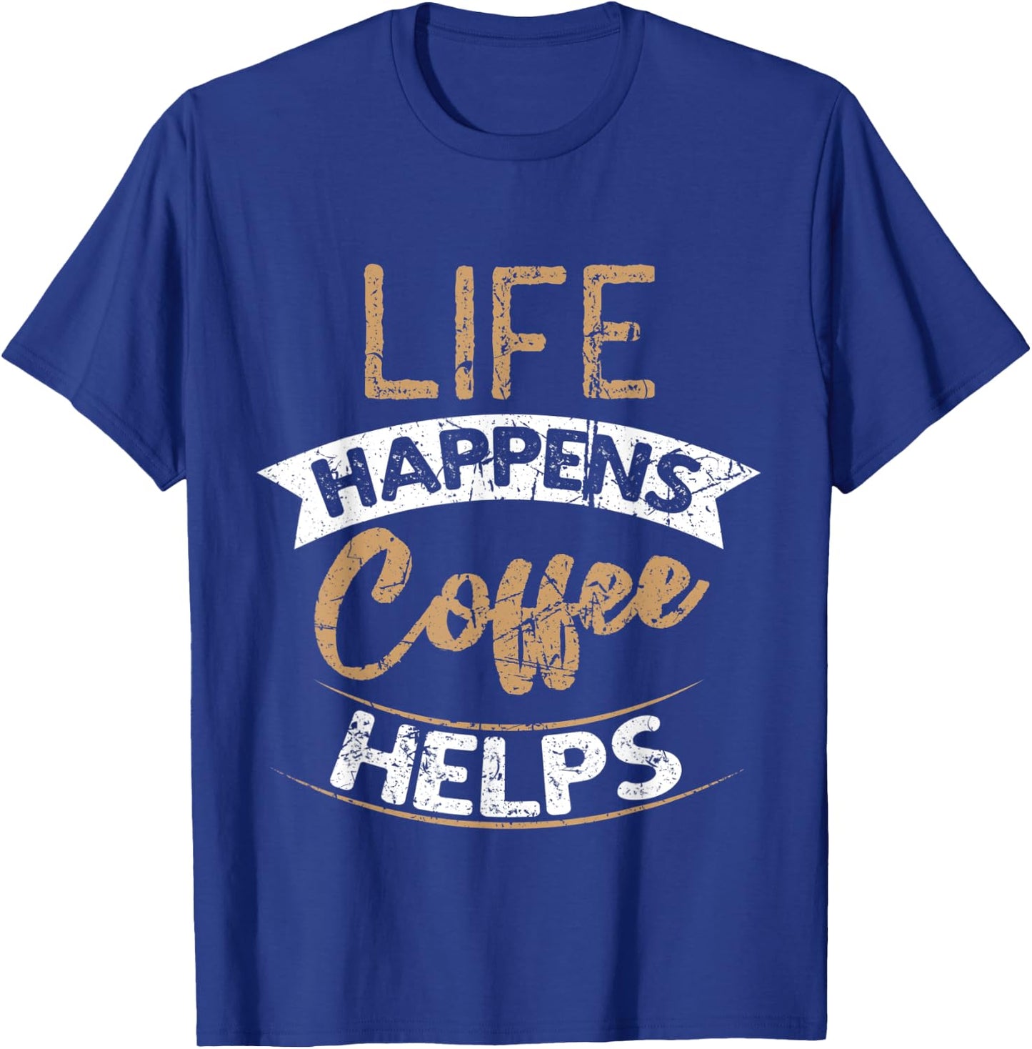 Life Happens Coffee Helps Grunge Women Barista T-Shirt - T-Shirt | Royal