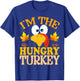 99 Gifts Thanksgiving I'm The Hungry Turkey Matching T-Shirt - T-Shirt | Royal