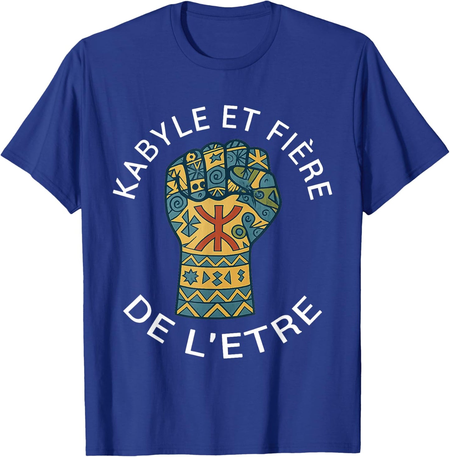 Fiers d'être Kabyle algérien berbère fierté amazigh T-Shirt - T-Shirt | Royal