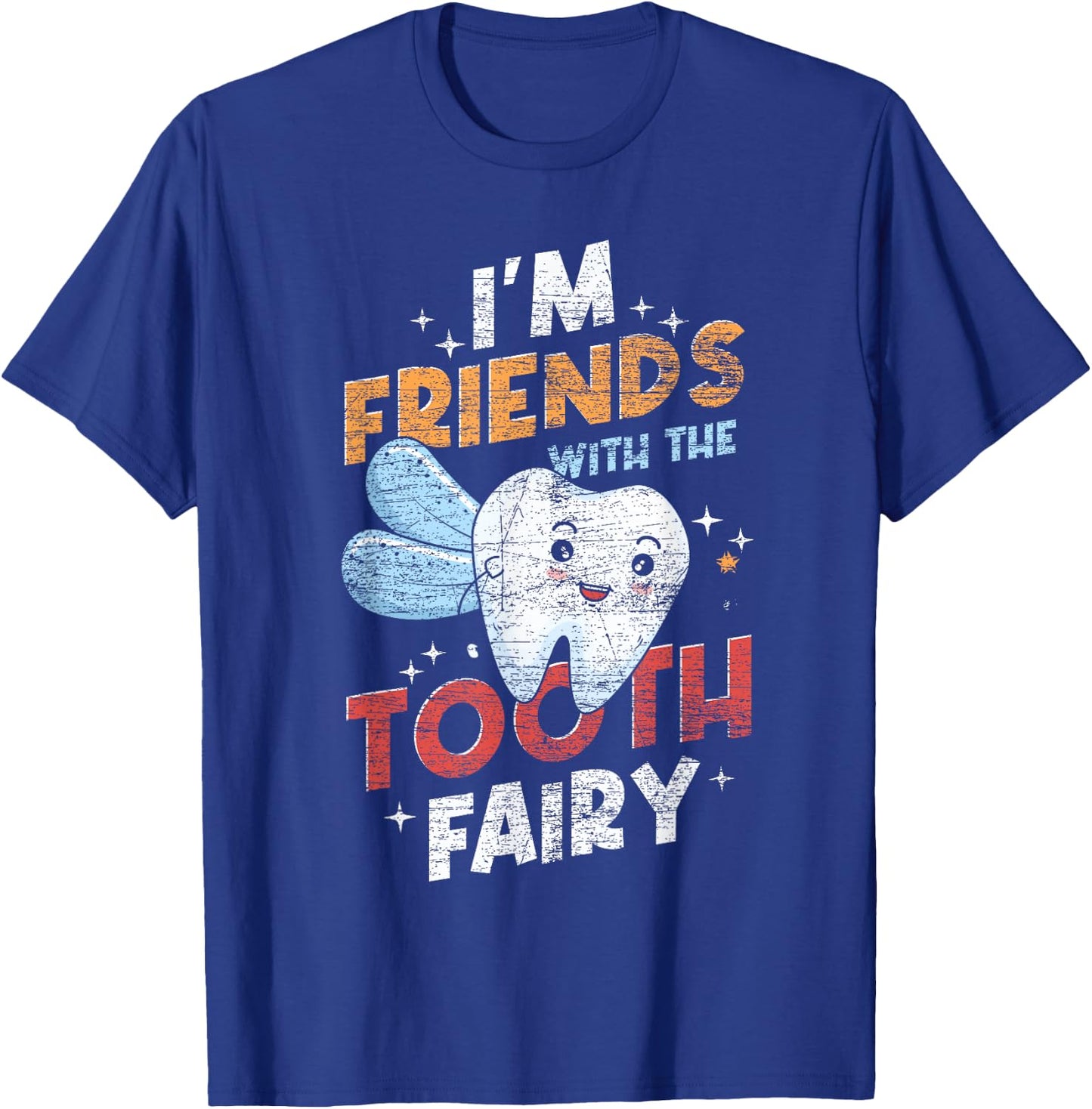 I Am Befreundet with the Tooth Fairy Funny Dental Aid T-Shirt - T-Shirt | Royal