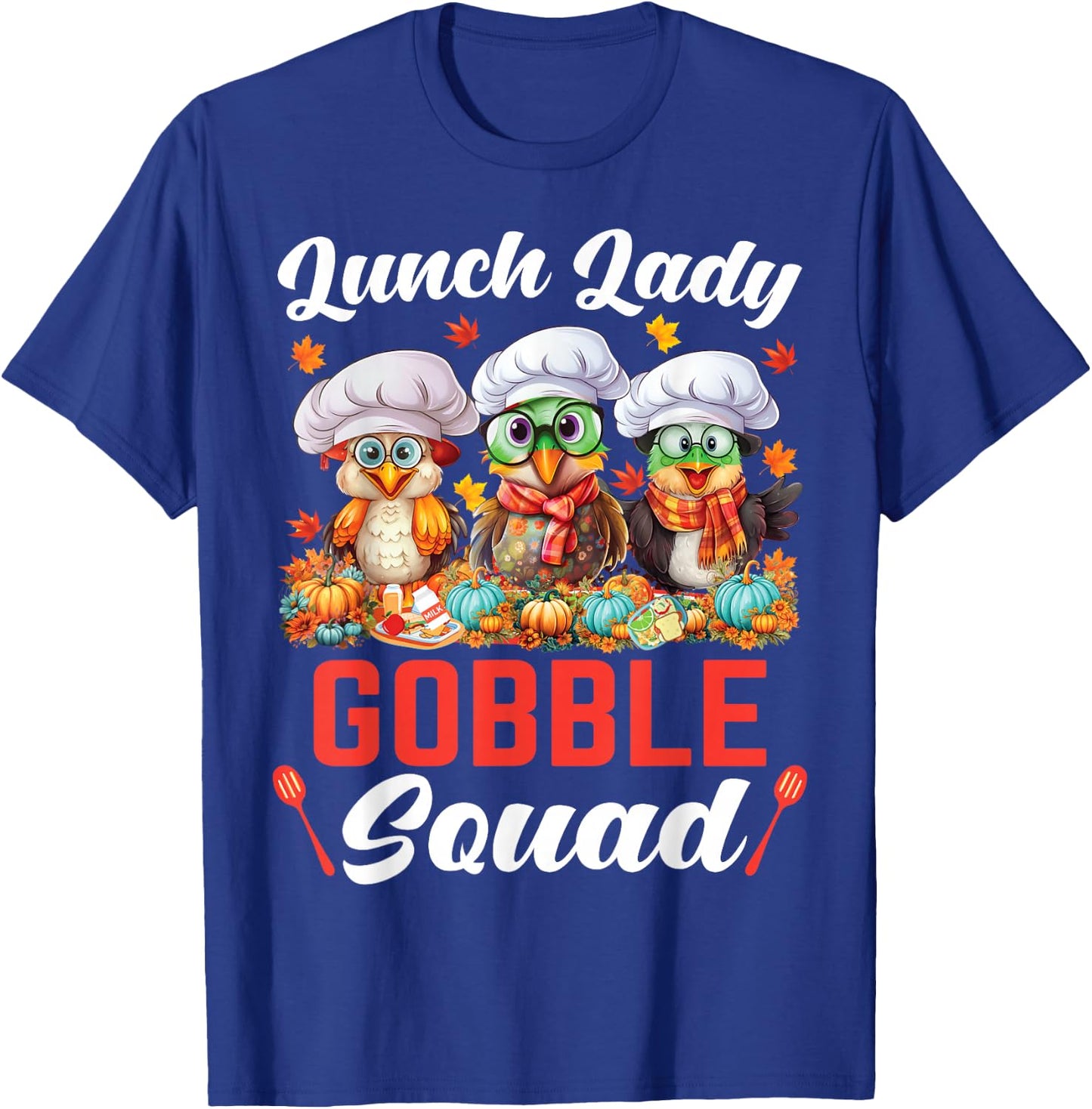 Lunch Lady Thanksgiving Funny Lunch Lady Gobble Squad T-Shirt - T-Shirt | Royal