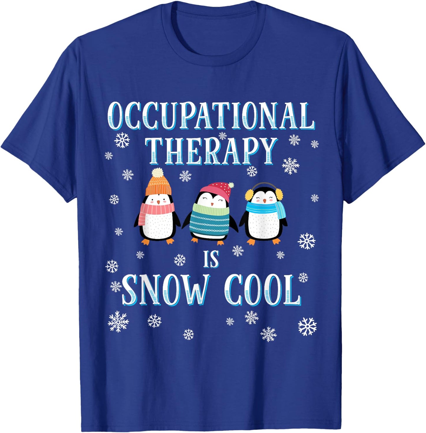 Occupational Therapy is Snow Cool Cute Penguin OT OTA Gift T-Shirt - T-Shirt | Royal
