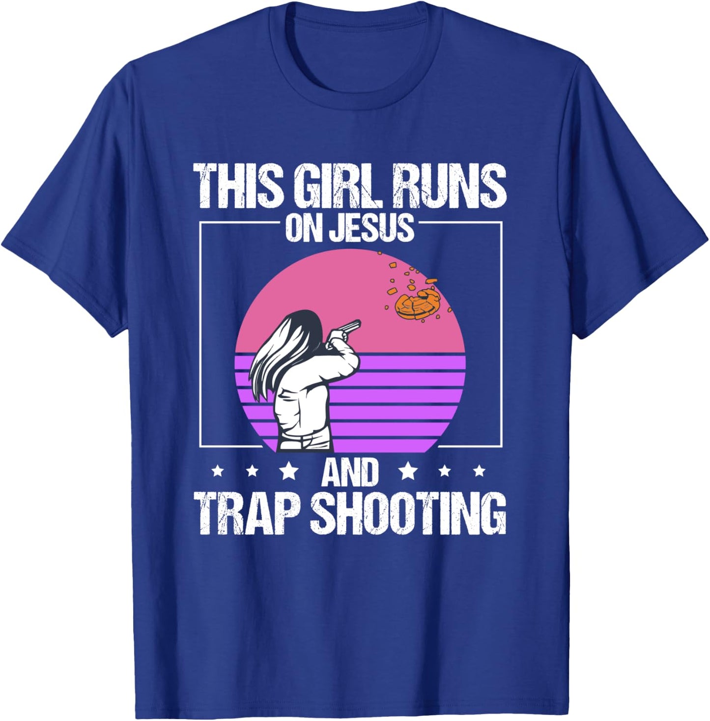 Trap Shooting This Girl Runs On Jesus Clay Shooting T-Shirt - T-Shirt | Royal
