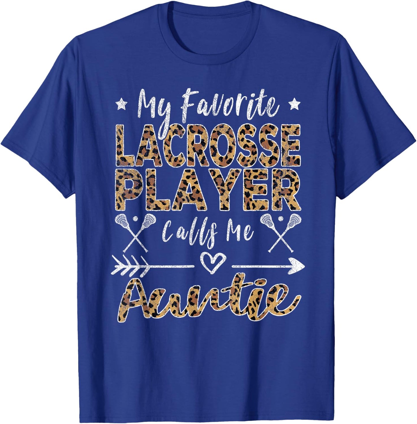 My Favorite Lacrosse Player Calls Me Aunt Auntie Leopard T-Shirt - T-Shirt | Royal